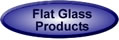 Consumer Flat Glass Products